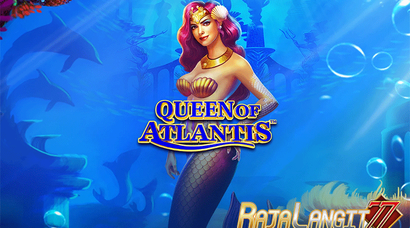 Cara mudah meraih kemenangan di permainan Queen of Atlantis