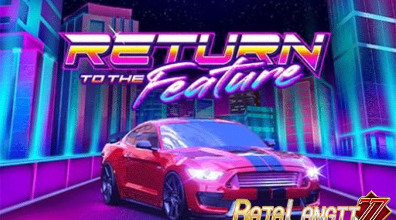 Cara meraih kemenangan di game Return To The Feature