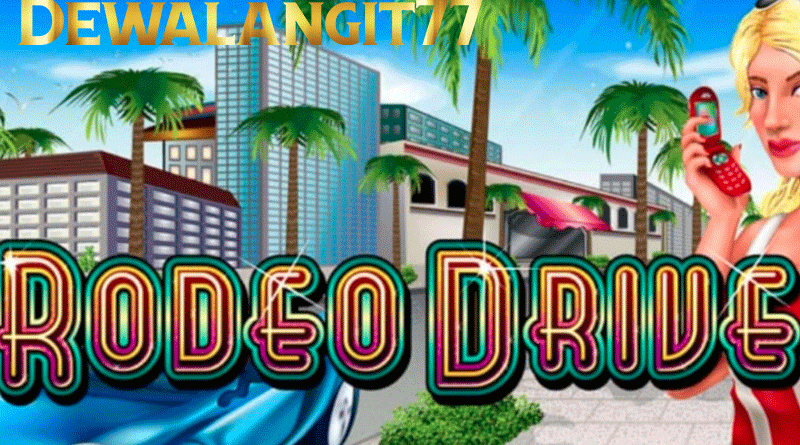 Panduan bermain agar mencapai hasil di Rodeo Drive