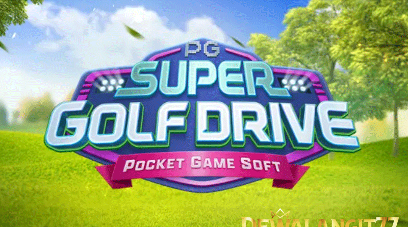Langkah sederhana memperoleh keberhasilan di Super Golf Drive