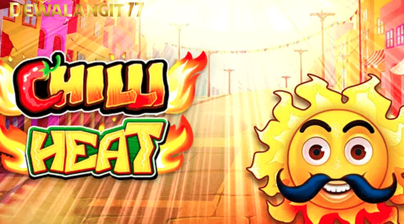 Cara Simpel Capai Kemenangan Bermain Di Game Chilli Heat®