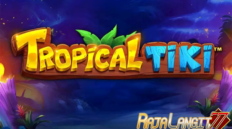 Cara Main dan Menang Saat Bermain Game Tropical Tiki