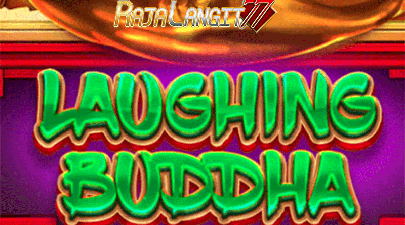 Panduan Menang Terus Bermain Game Laughing Buddha